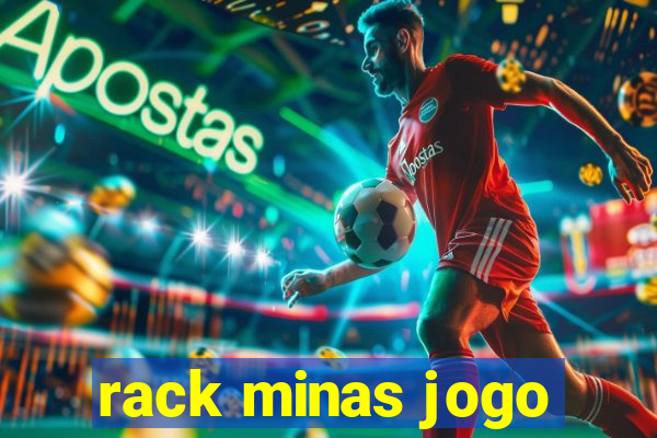 rack minas jogo